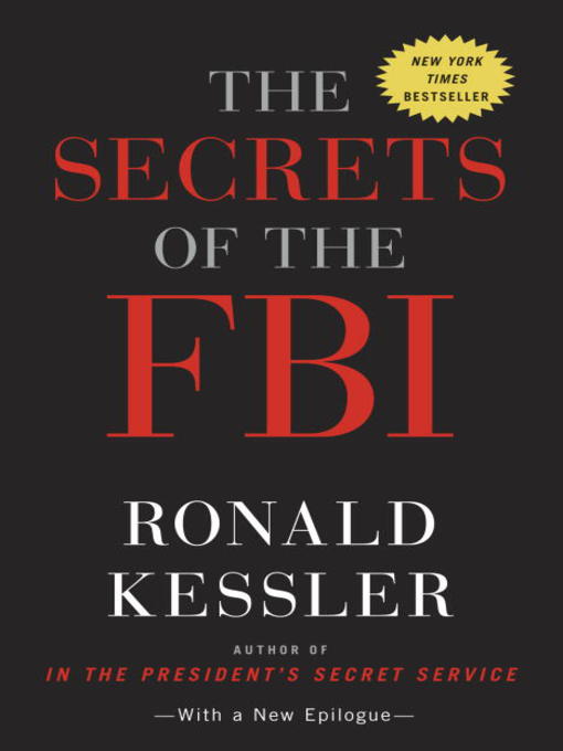 Title details for The Secrets of the FBI by Ronald Kessler - Available